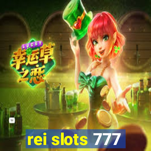 rei slots 777